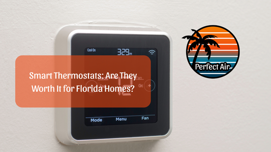 Smart Thermostats: Are They Worth It for Florida Homes?