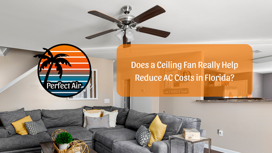 Does a Ceiling Fan Really Help Reduce AC Costs in Florida?