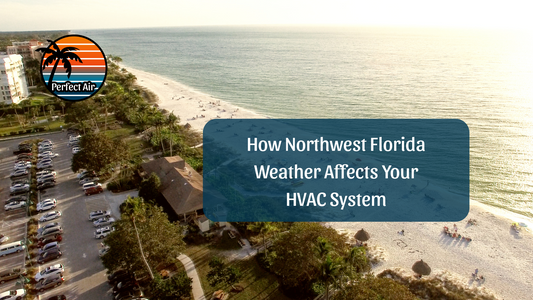 How Northwest Florida Weather Affects Your HVAC System